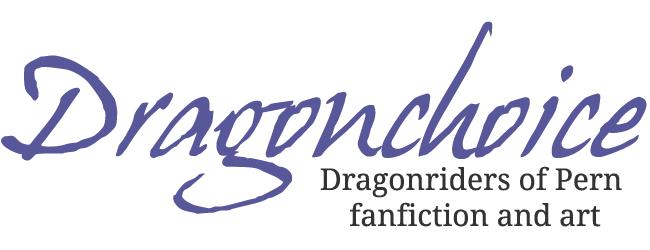 Dragonchoice: Dragonriders of Pern fan fiction and fan art